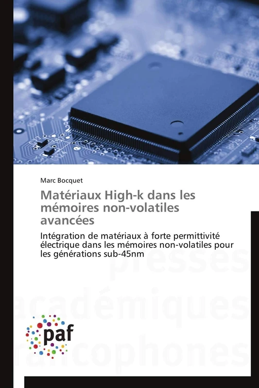 Matériaux High-k dans les mémoires non-volatiles avancées: Intégration de matériaux à forte permittivité électrique dans les mémoires non-volatiles pour les générations sub-45nm - Image 1
