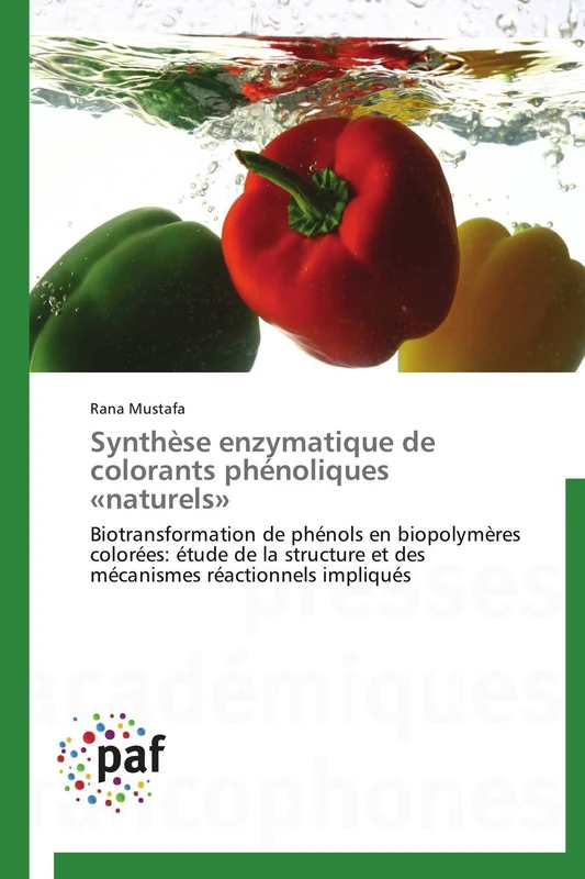 Synthèse enzymatique de colorants phénoliques «naturels»: Biotransformation de phénols en biopolymères colorées: étude de la structure et des mécanismes réactionnels impliqués (Omn.Pres.Franc.)
