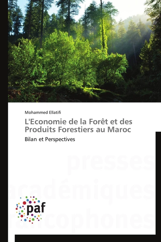 L'Economie de la Forêt et des Produits Forestiers au Maroc: Bilan et Perspectives (Omn.Pres.Franc.) - Image 1