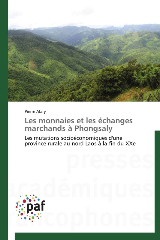Les monnaies et les échanges marchands à Phongsaly: Les mutations socioéconomiques d'une province rurale au nord Laos à la fin du XXe (Omn.Pres.Franc.) - Image 1