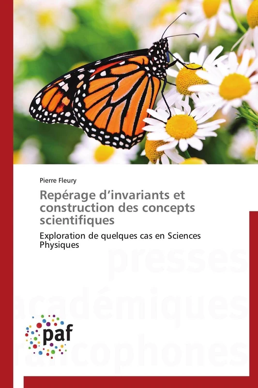 Repérage d’invariants et construction des concepts scientifiques: Exploration de quelques cas en Sciences Physiques (Omn.Pres.Franc.)