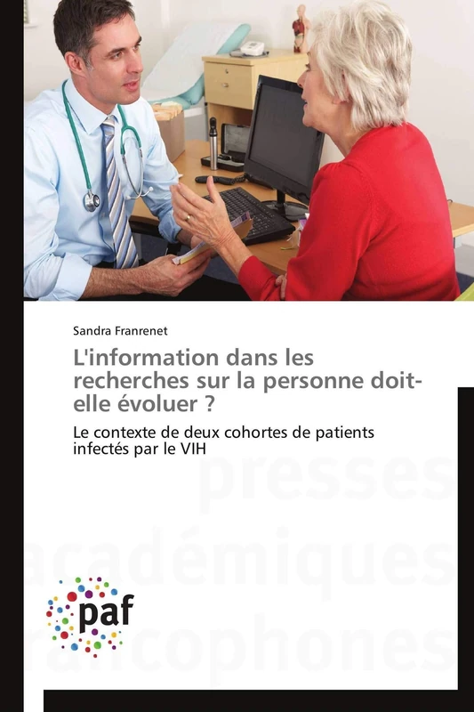 L'information dans les recherches sur la personne doit-elle évoluer ?: Le contexte de deux cohortes de patients infectés par le VIH