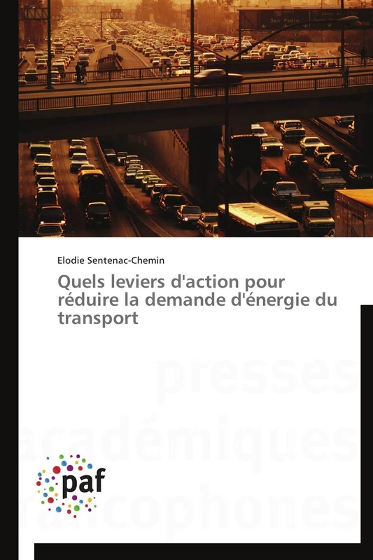 Quels leviers d'action pour réduire la demande d'énergie du transport (Omn.Pres.Franc.)