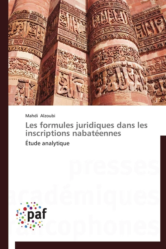 Les formules juridiques dans les inscriptions nabatéennes: Étude analytique (Omn.Pres.Franc.)