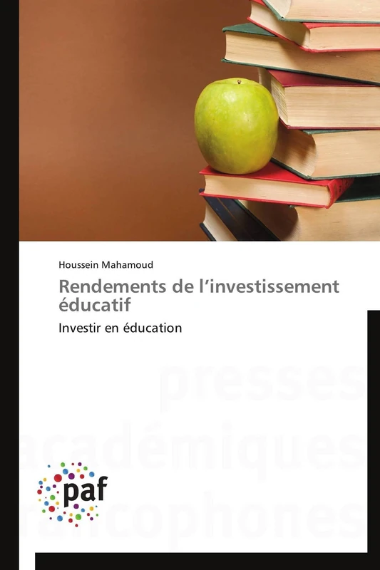 Rendements de l’investissement éducatif: Investir en éducation (Omn.Pres.Franc.)