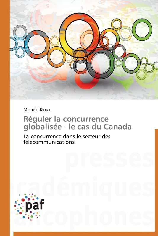 Réguler la concurrence globalisée - le cas du Canada: La concurrence dans le secteur des télécommunications (Omn.Pres.Franc.) - Image 1