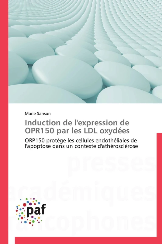 Induction de l'expression de OPR150 par les LDL oxydées: ORP150 protège les cellules endothéliales de l'apoptose dans un contexte d'athérosclérose (Omn.Pres.Franc.) - Image 1