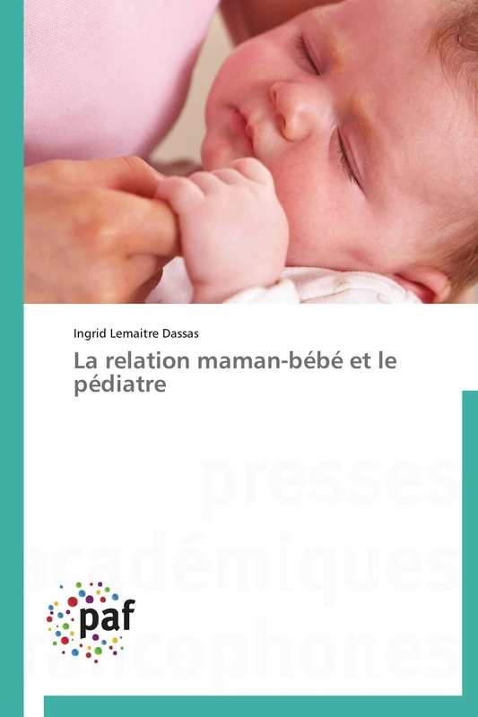 La relation maman-bébé et le pédiatre (Omn.Pres.Franc.)