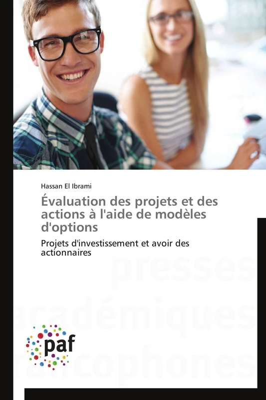 Évaluation des projets et des actions à l'aide de modèles d'options: Projets d'investissement et avoir des actionnaires (Omn.Pres.Franc.)