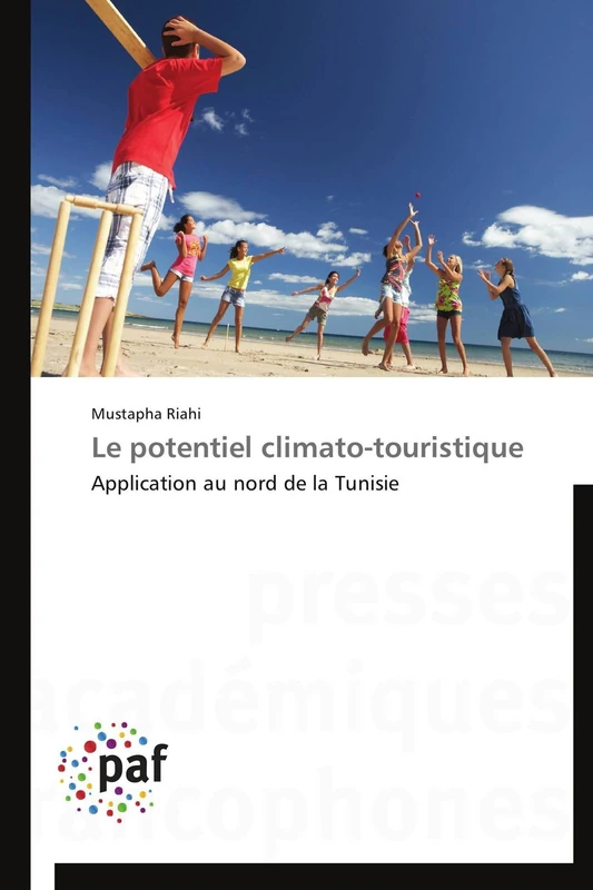 Le potentiel climato-touristique: Application au nord de la Tunisie (Omn.Pres.Franc.)
