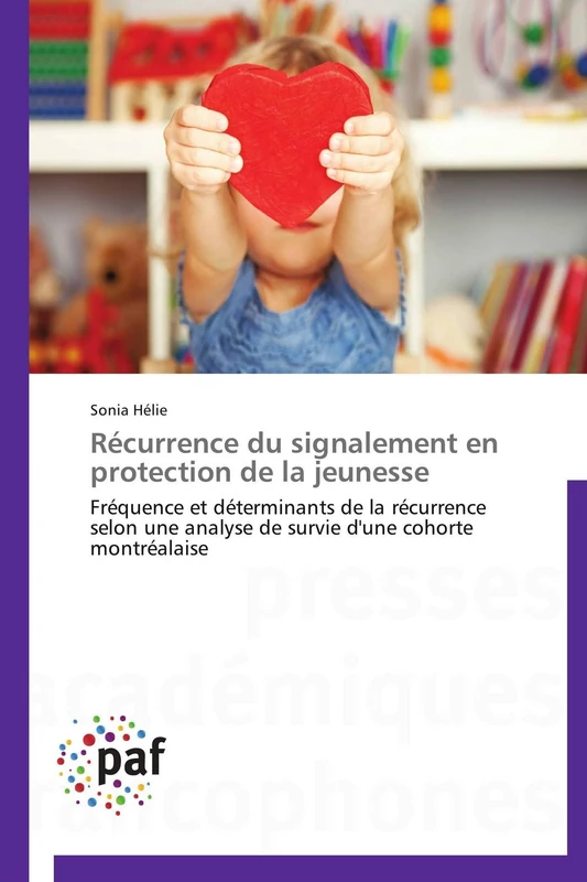 Récurrence du signalement en protection de la jeunesse: Fréquence et déterminants de la récurrence selon une analyse de survie d'une cohorte montréalaise (Omn.Pres.Franc.)