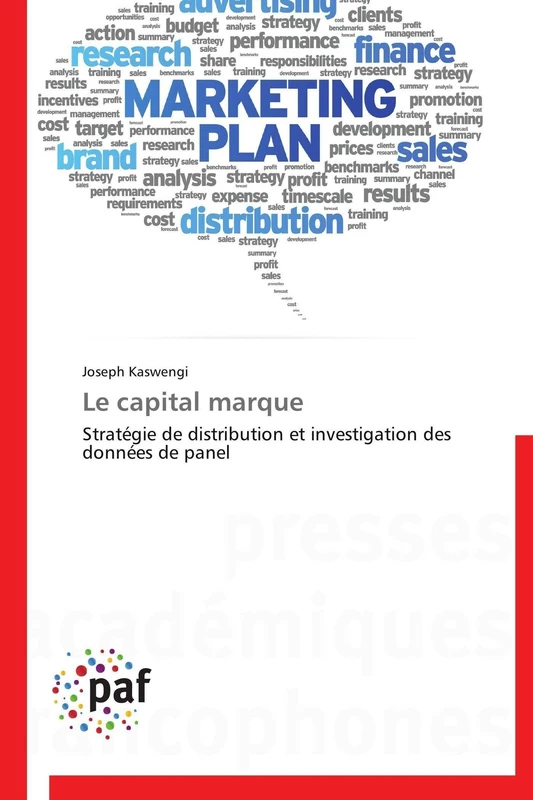 Le Capital Marque: Stratégie de distribution et investigation des données de panel (Omn.Pres.Franc.)