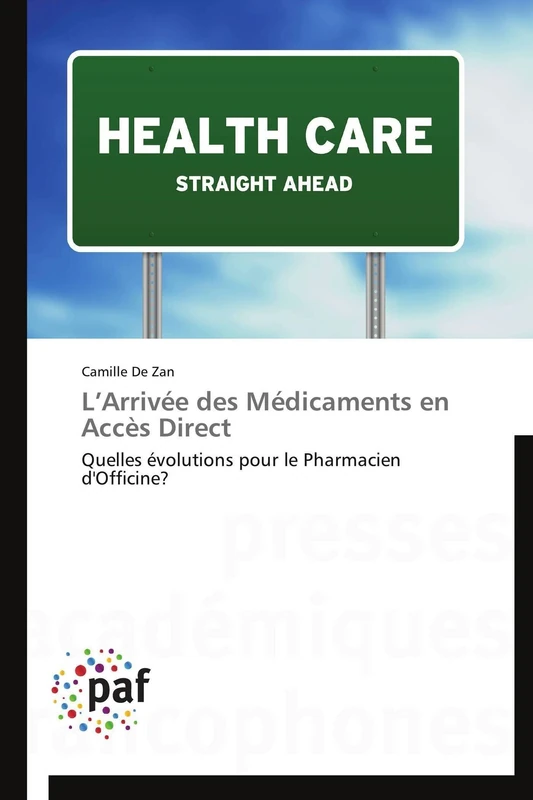 L’Arrivée des Médicaments en Accès Direct: Quelles évolutions pour le Pharmacien d'Officine? (Omn.Pres.Franc.)
