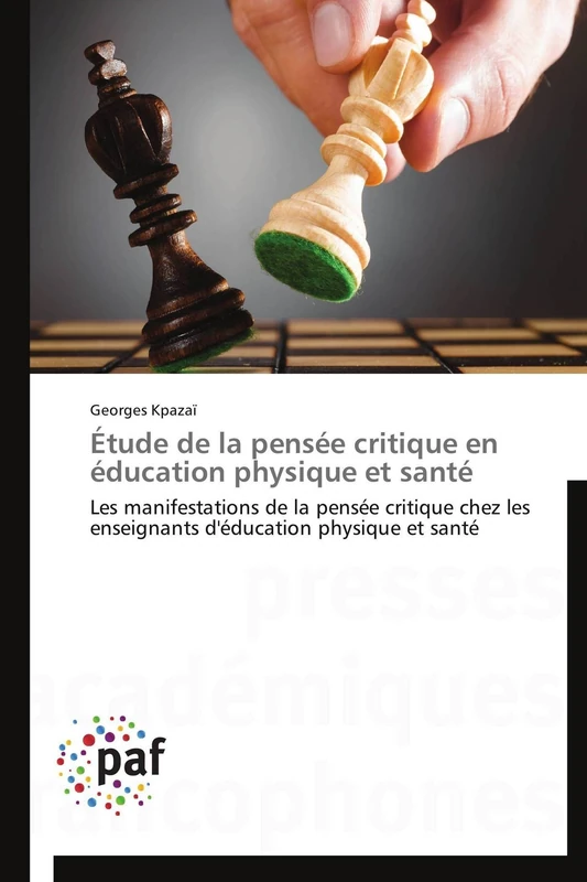 Étude de la pensée critique en éducation physique et santé: Les manifestations de la pensée critique chez les enseignants d'éducation physique et santé (Omn.Pres.Franc.)