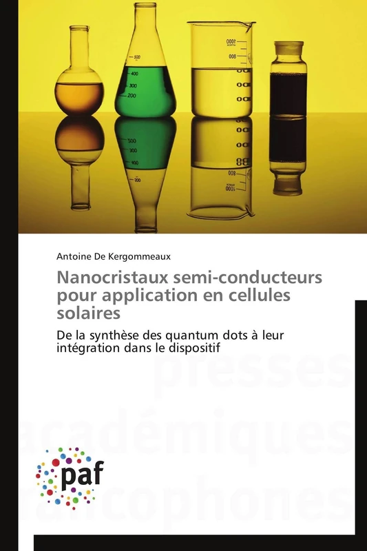 Nanocristaux semi-conducteurs pour application en cellules solaires: De la synthèse des quantum dots à leur intégration dans le dispositif (Omn.Pres.Franc.)