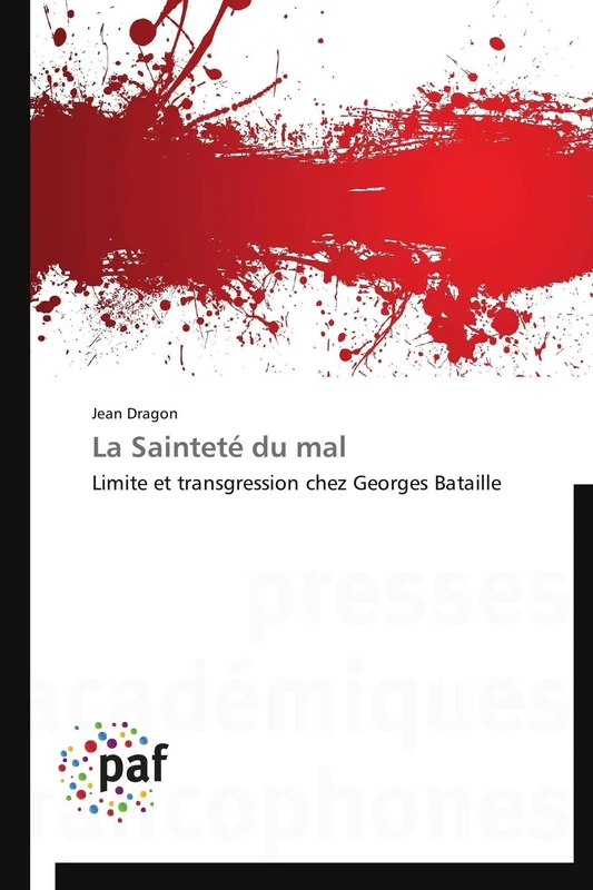 La Sainteté du mal: Limite et transgression chez Georges Bataille (Omn.Pres.Franc.) - Image 1