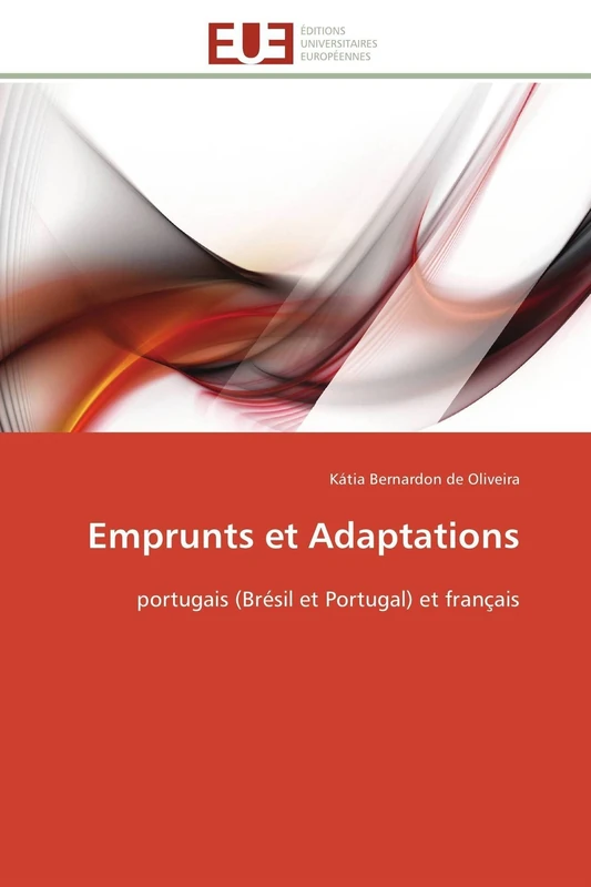 Emprunts et Adaptations: portugais (Brésil et Portugal) et français (Omn.Univ.Europ.)
