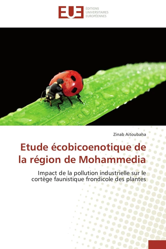 Etude écobicoenotique de la région de Mohammedia: Impact de la pollution industrielle sur le cortège faunistique frondicole des plantes (Omn.Univ.Europ.)