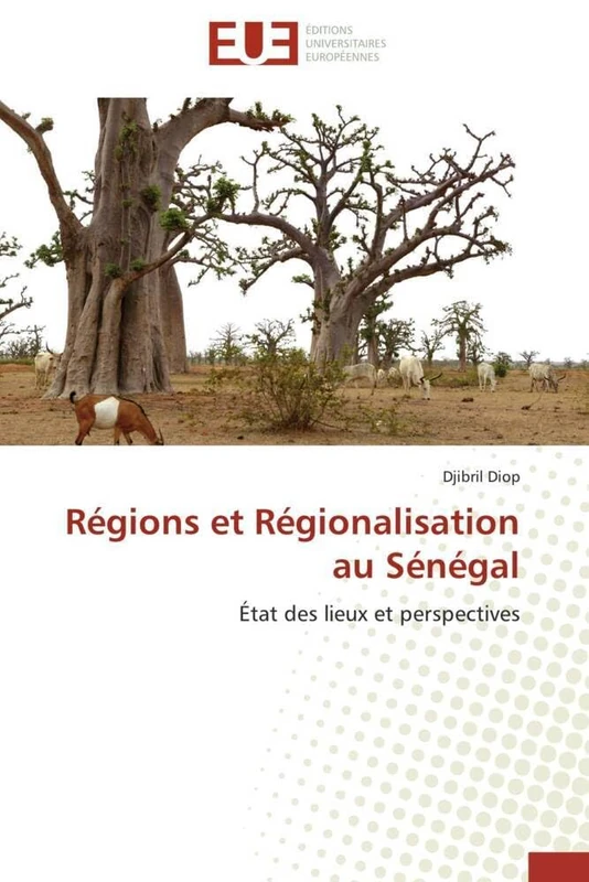 Régions et Régionalisation au Sénégal: État des lieux et perspectives (Omn.Univ.Europ.)