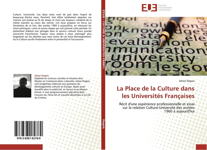 La Place de la Culture dans les Universités Françaises: Récit d'une expérience professionnelle et essai sur la relation Culture-Université des années 1960 à aujourd'hui (Omn.Univ.Europ.)