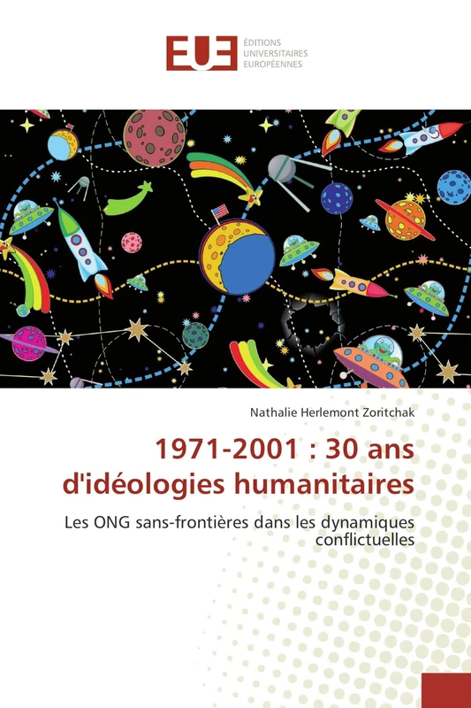 1971-2001 : 30 ans d'idéologies humanitaires: Les ONG sans-frontières dans les dynamiques conflictuelles - Image 1