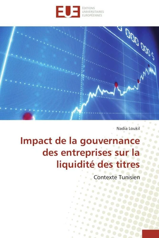 Impact de la gouvernance des entreprises sur la liquidité des titres: Contexte Tunisien (Omn.Univ.Europ.)