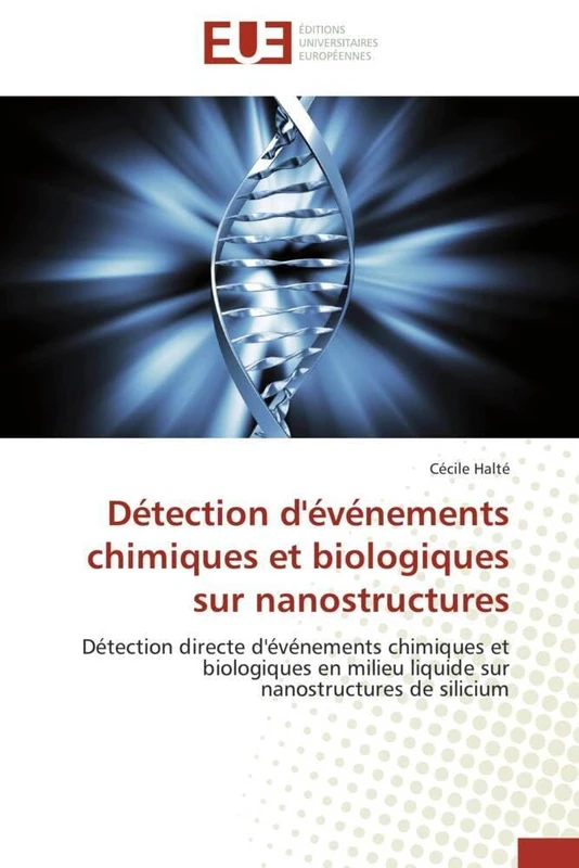 Détection d'événements chimiques et biologiques sur nanostructures: Détection directe d'événements chimiques et biologiques en milieu liquide sur nanostructures de silicium
