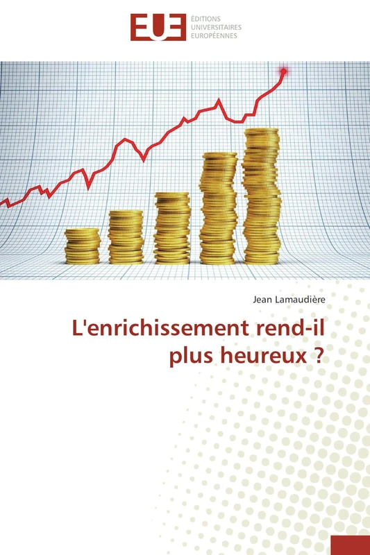 L'enrichissement rend-il plus heureux ? (Omn.Univ.Europ.)
