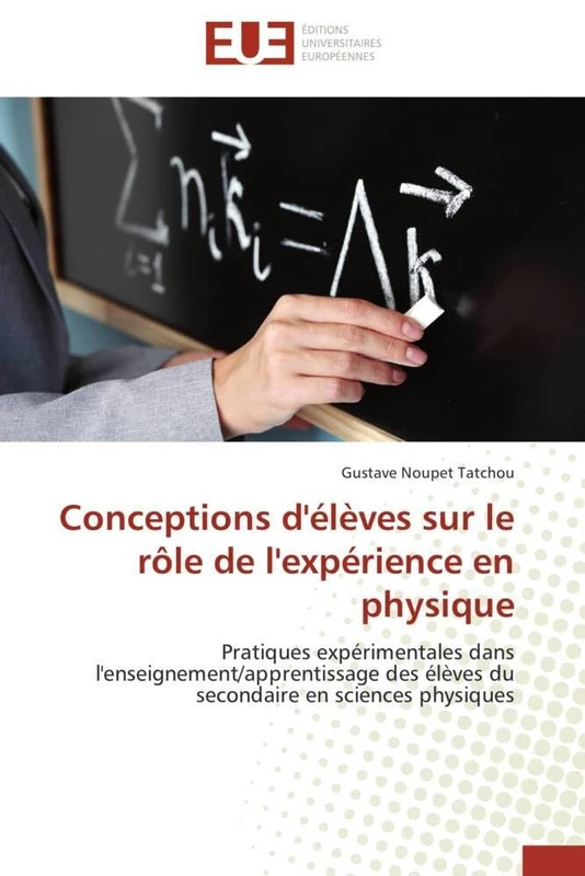 Conceptions d'élèves sur le rôle de l'expérience en physique: Pratiques expérimentales dans l'enseignement/apprentissage des élèves du secondaire en sciences physiques - Image 1