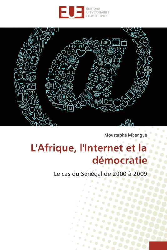 L'Afrique, l'Internet et la démocratie: Le cas du Sénégal de 2000 à 2009 - Image 1