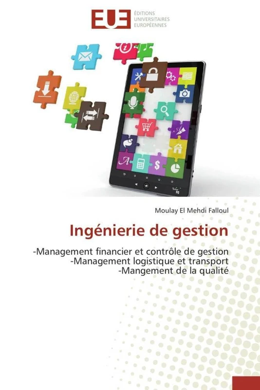 Ingénierie de gestion: -Management financier et contrôle de gestion -Management logistique et transport -Mangement de la qualité