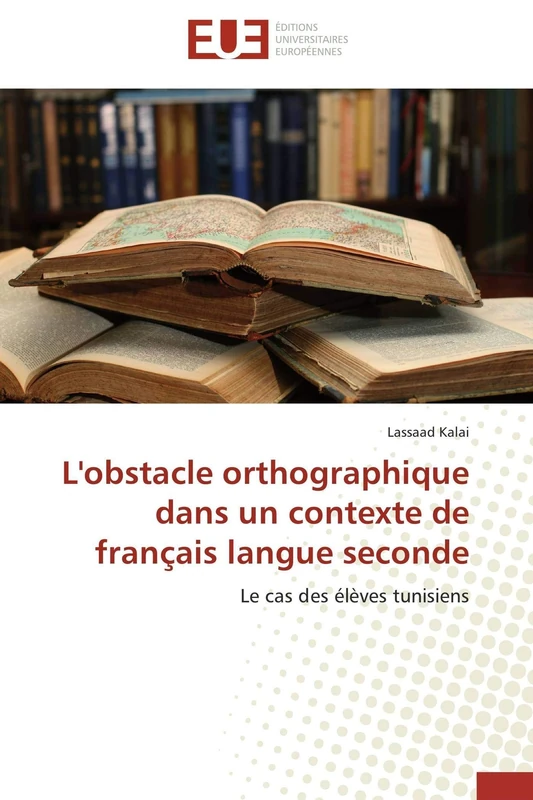 L'obstacle orthographique dans un contexte de français langue seconde: Le cas des élèves tunisiens