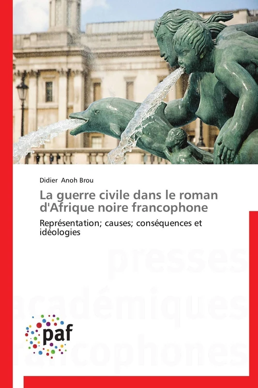 La guerre civile dans le roman d'Afrique noire francophone: Représentation; causes; conséquences et idéologies (Omn.Pres.Franc.) - Image 1