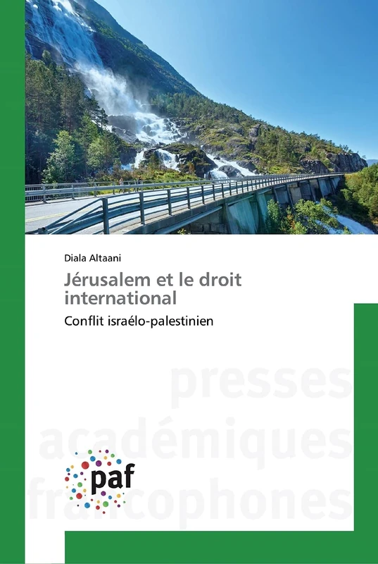 Jérusalem et le droit international: Conflit israélo-palestinien