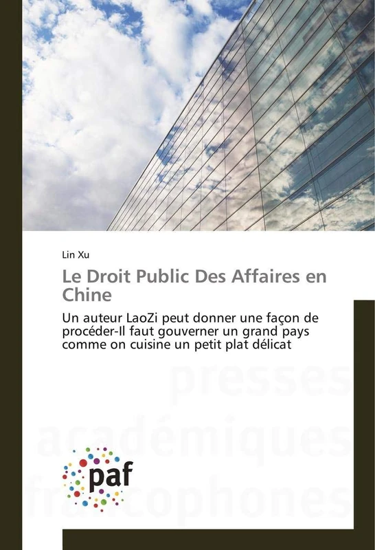 Le Droit Public Des Affaires en Chine: Un auteur LaoZi peut donner une façon de procéder-Il faut gouverner un grand pays comme on cuisine un petit plat délicat - Image 1
