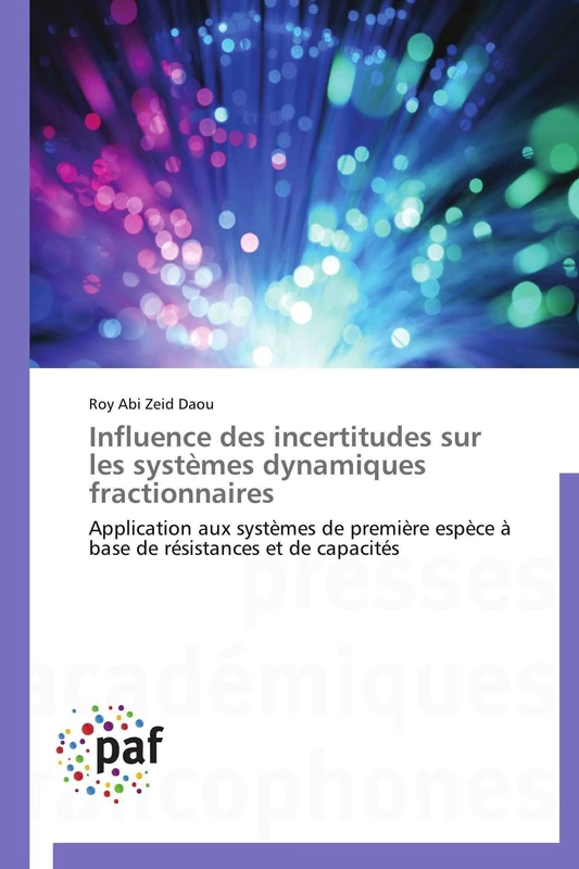 Influence des incertitudes sur les systèmes dynamiques fractionnaires: Application aux systèmes de première espèce à base de résistances et de capacités (Omn.Pres.Franc.)