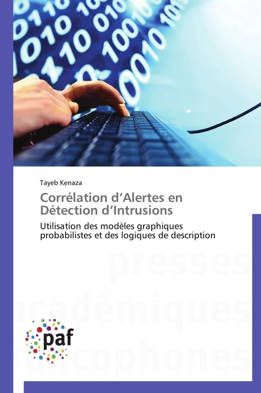 Corrélation d’Alertes en Détection d’Intrusions: Utilisation des modèles graphiques probabilistes et des logiques de description (Omn.Pres.Franc.)