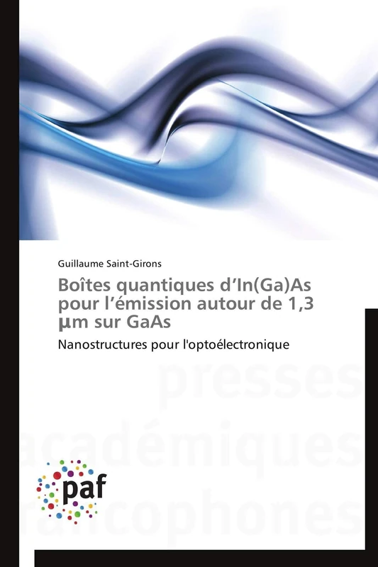 Boîtes quantiques d’In(Ga)As pour l’émission autour de 1,3 μm sur GaAs: Nanostructures pour l'optoélectronique (Omn.Pres.Franc.)