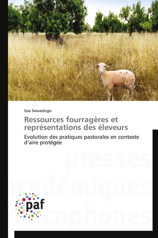 Ressources fourragères et représentations des éleveurs: Evolution des pratiques pastorales en contexte d’aire protégée (Omn.Pres.Franc.)