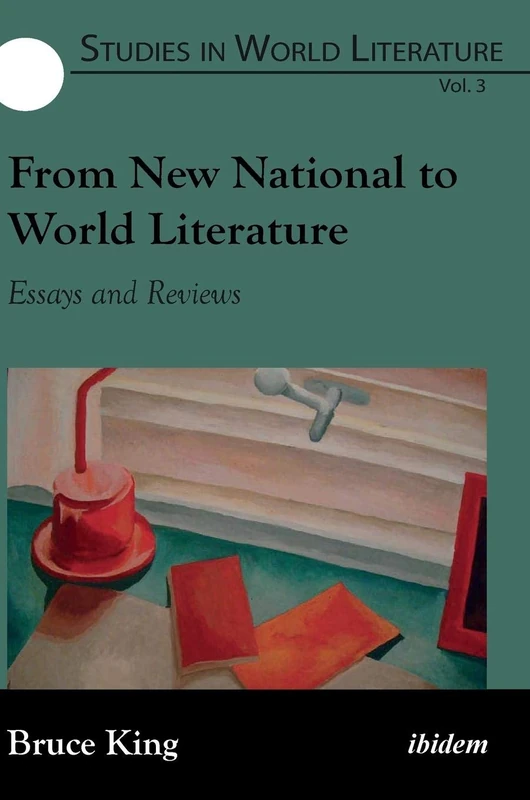 From New National to World Literature: Essays and Reviews: 3 (Studies in World Literature)