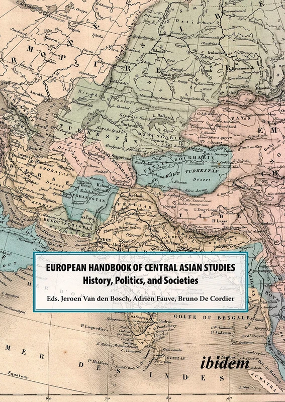 The European Handbook of Central Asian Studies: History, Politics, and Societies