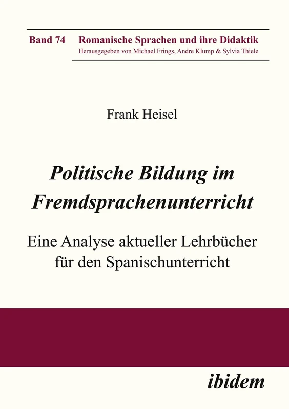 Politische Bildung im Fremdsprachenunterricht: Eine Analyse aktueller Lehrbücher für den Spanischunterricht (Romanische Sprachen und ihre Didaktik)