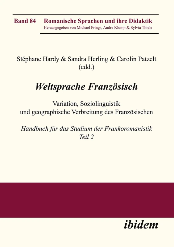 Weltsprache Französisch: Variation, Soziolinguistik und geographische Verbreitung des Französischen: Handbuch für das Studium der Frankoromanistik. Teil 2 - Image 1