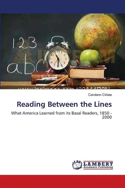 Reading Between the Lines: What America Learned from its Basal Readers, 1850 - 2000