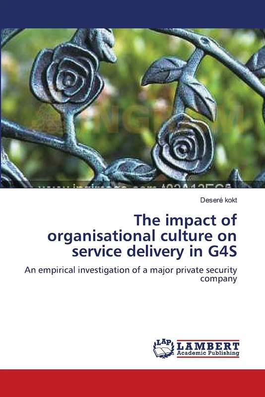 The impact of organisational culture on service delivery in G4S: An empirical investigation of a major private security company