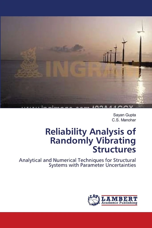 Reliability Analysis of Randomly Vibrating Structures: Analytical and Numerical Techniques for Structural Systems with Parameter Uncertainties