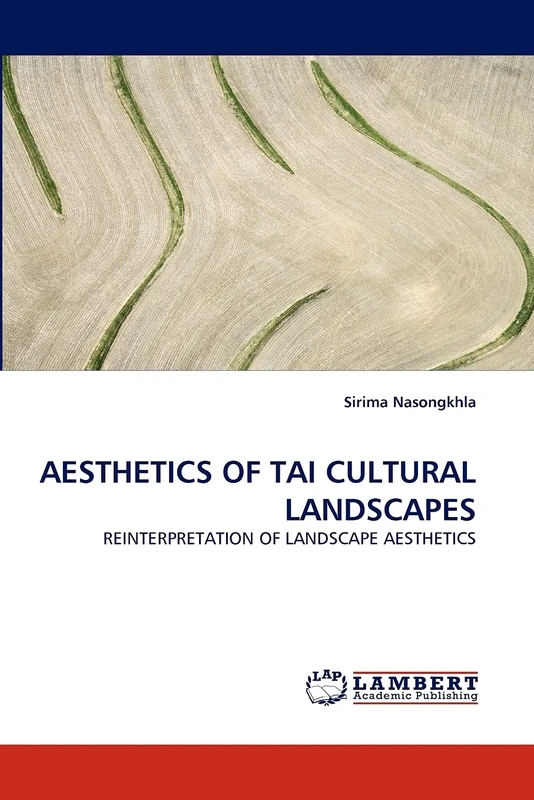 AESTHETICS OF TAI CULTURAL LANDSCAPES: REINTERPRETATION OF LANDSCAPE AESTHETICS