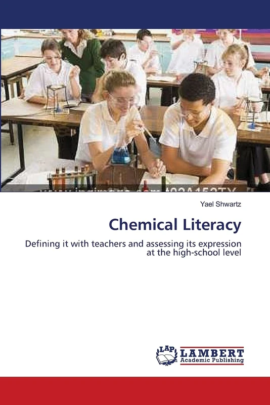 Chemical Literacy: Defining it with teachers and assessing its expression at the high-school level