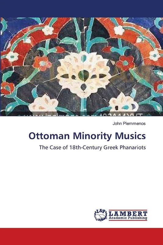 Ottoman Minority Musics: The Case of 18th-Century Greek Phanariots