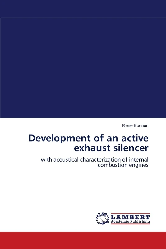 Development of an active exhaust silencer: with acoustical characterization of internal combustion engines